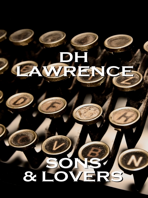 Title details for Sons and Lovers by D. H. Lawrence - Available